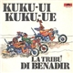 La Tribù Di Benadir - Kuku-Ui Kuku-Ue