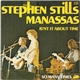 Stephen Stills - Manassas - Isn't It About Time